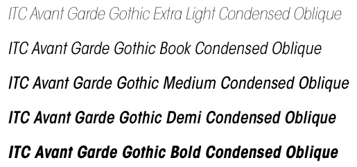 ITC Avant Garde Gothic Condensed Oblique Volume Weights
