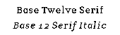 Base Twelve Serif