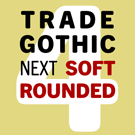 Trade Gothic&reg; Next Soft Rounded Pro