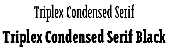 Triplex Condensed Serif