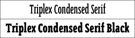 Triplex Condensed Serif
